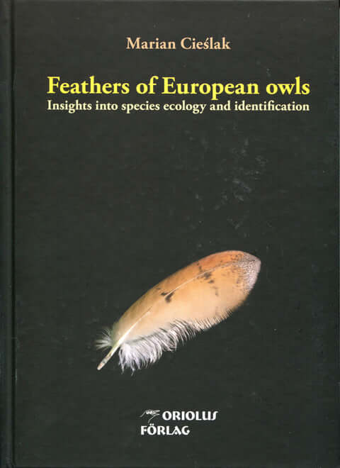 Feathers of European Owls - Cieslak, M. 2017